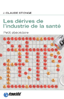 Dérives de l'industrie de la santé (Les)